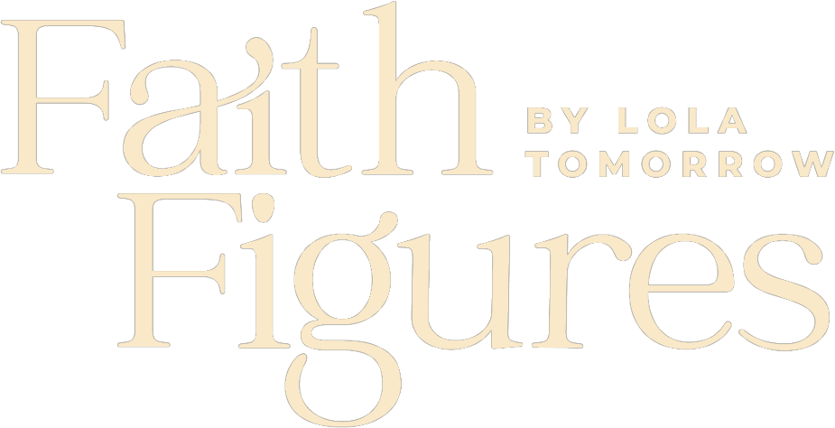 Faith Figures by Lola Tomorrow